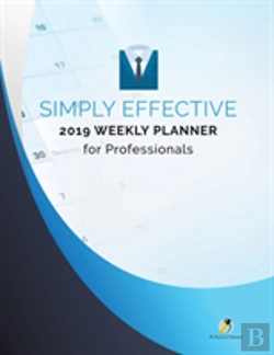 Bertrand.pt - Simply Effective 2019 Weekly Planner For Professionals