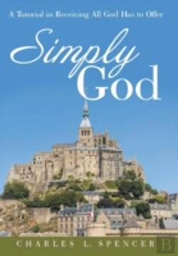 Bertrand.pt - Simply God: A Tutorial In Receiving All God Has To Offer
