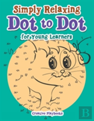 Simply Relaxing Dot To Dot For Young Learners