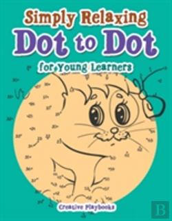 Bertrand.pt - Simply Relaxing Dot To Dot For Young Learners