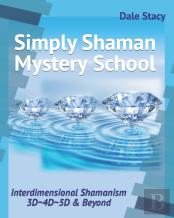 Simply Shaman Mystery School