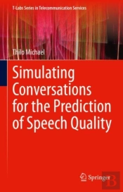 Simulating Conversations For The Prediction Of Speech Quality