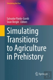Simulating Transitions To Agriculture In Prehistory
