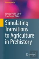 Simulating Transitions To Agriculture In Prehistory