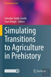 Simulating Transitions To Agriculture In Prehistory