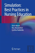 Simulation: Best Practices In Nursing Education