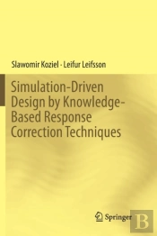 Simulation-Driven Design By Knowledge-Based Response Correction Techniques