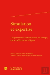 Simulation Et Expertise : Les Possessions Démoniaques En Europe, Entre Médecine Et Religion