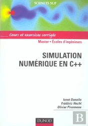Simulation Numerique En C++ ; Cours Et Exercices Corriges ; Master, Ecoles D'Ingenieurs