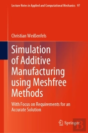 Simulation Of Additive Manufacturing Using Meshfree Methods