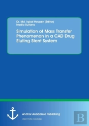 Simulation Of Mass Transfer Phenomenon In A Cad Drug Eluting Stent System