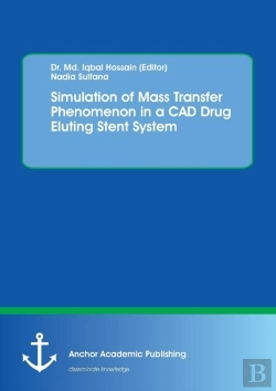 Bertrand.pt - Simulation Of Mass Transfer Phenomenon In A Cad Drug Eluting Stent System