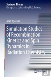 Simulation Studies Of Recombination Kinetics And Spin Dynamics In Radiation Chemistry