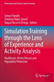 Simulation Training Through The Lens Of Experience And Activity Analysis