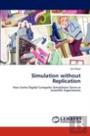 Simulation Without Replication