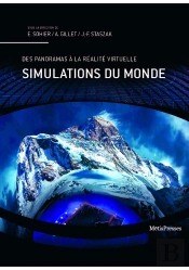 Simulations Du Monde ; Des Panoramas À La Réalité Virtuelle