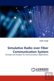 Simulative Radio Over Fiber Communication System