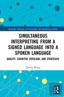 Simultaneous Interpreting From A Signed Language Into A Spoken Language