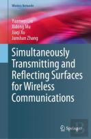 Simultaneously Transmitting And Reflecting Surfaces For Wireless Communications
