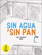Sin Agua Y Sin Pan