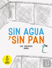 Sin Agua Y Sin Pan