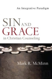 Sin And Grace In Christian Counseling Â€“ An Integrative Paradigm