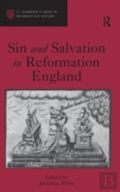 Sin And Salvation In Reformation England