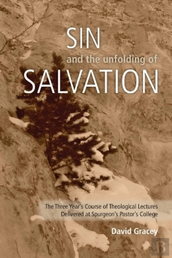 Bertrand.pt - Sin And The Unfolding Of Salvation - Theological Lectures From Spurgeon'S Pastors' College