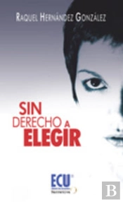 Sin Derecho A Elegir