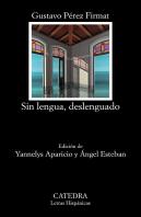Sin Lengua, Deslenguado