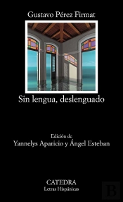 Sin Lengua, Deslenguado