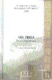Sin Prisa... Y Otros Relatos Premiados. Xi Premio Uned De Narración Breve 2000
