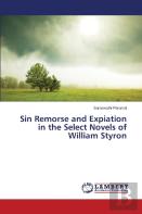 Sin Remorse And Expiation In The Select Novels Of William Styron