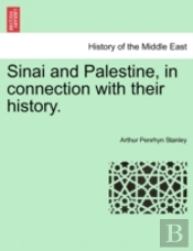 Sinai And Palestine, In Connection With Their History.