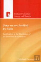 Since We Are Justified By Faith