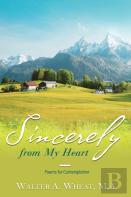 Sincerely From My Heart, Poems For Contemplation