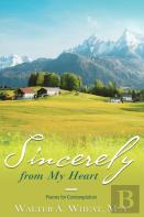 Sincerely From My Heart, Poems For Contemplation