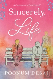 Sincerely, Life