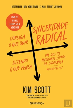 Bertrand.pt - Sinceridade Radical - Consiga o que Quer, Dizendo o que Pensa