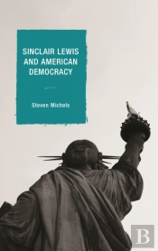 Sinclair Lewis And American Democracy