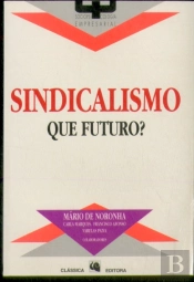 Sindicalismo - Que Futuro?