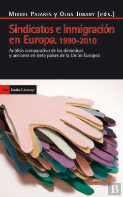 Bertrand.pt - Sindicatos E Inmigración En Europa, 1990-2010