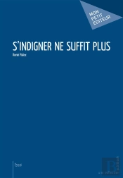 S'Indigner Ne Suffit Plus