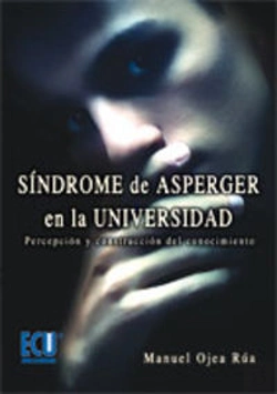Bertrand.pt - Síndrome De Asperger En La Universidad.Percepción Y Construcción Del Conocimiento
