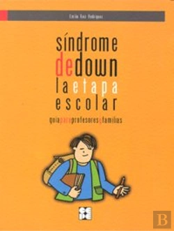 Bertrand.pt - Síndrome De Down. La Etapa Escolar. Guía Para Profesores Y Familias