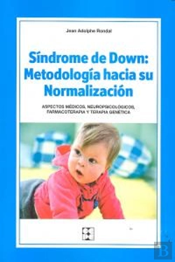Bertrand.pt - Síndrome De Down: Metodología Hacia Su Normalización. Aspectos Médicos, Neuropsicológicos, Farmacote