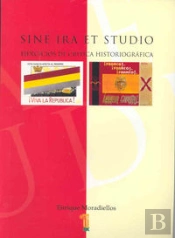 Sine Ira Et Studio. Ejercicios De Crítica Historiográfica