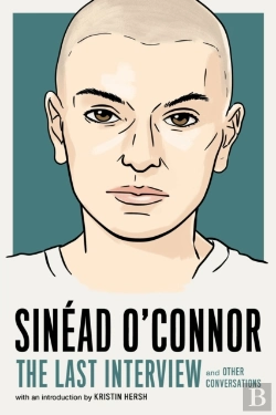 Bertrand.pt - Sinead O'Connor: The Last Interview