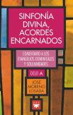 Sinfonia Divina, Acordes Encarnados