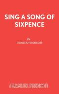 Sing A Song Of Sixpence